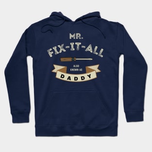 Mr. Fix It All Hoodie